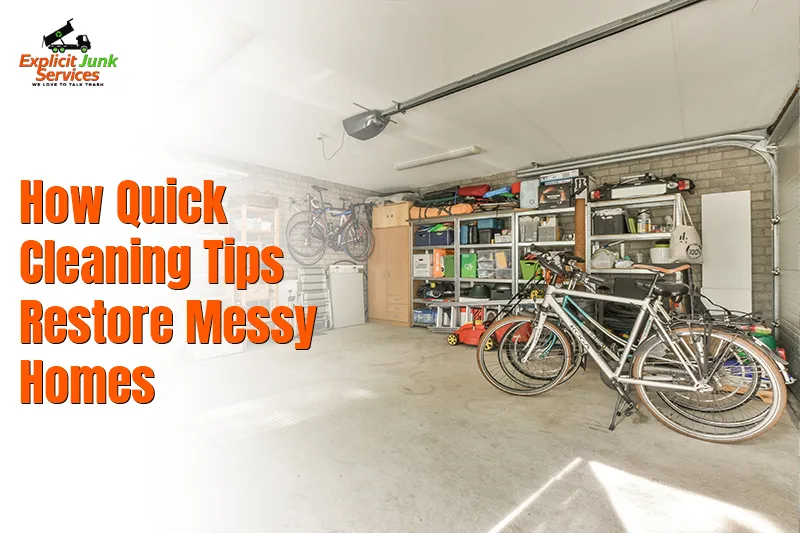 How Quick Cleaning Tips Restore Messy Homes