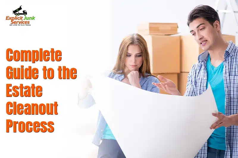 Complete Guide to the Estate Cleanout Process