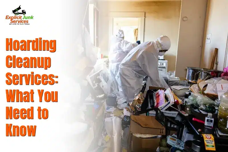 Hoarding Cleanup Services: What You Need to Know