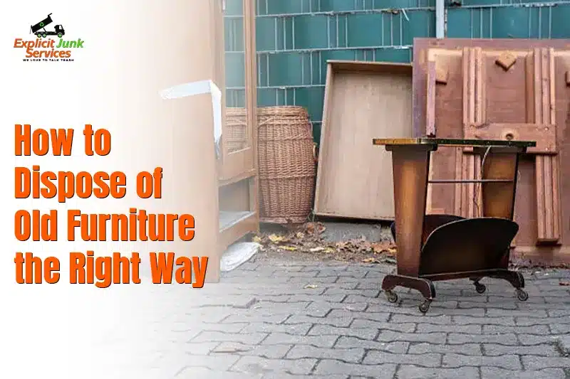 How to Dispose of Old Furniture the Right Way